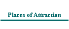 Places of Attraction